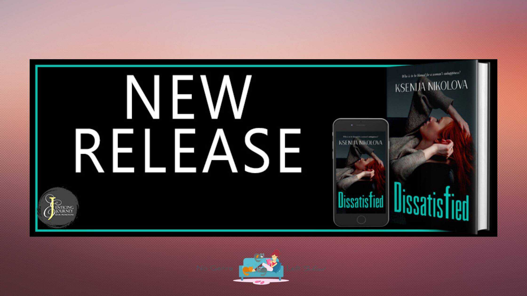 Dissatisfied by Ksenija Nikolova ~ Spotlight