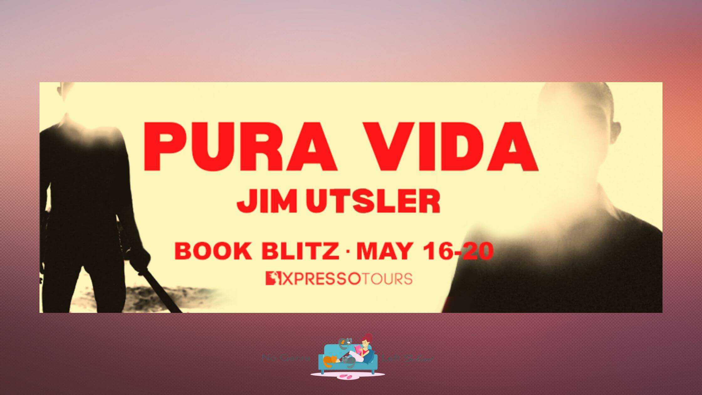 Pura Vida by Jim Utsler ~ Excerpt
