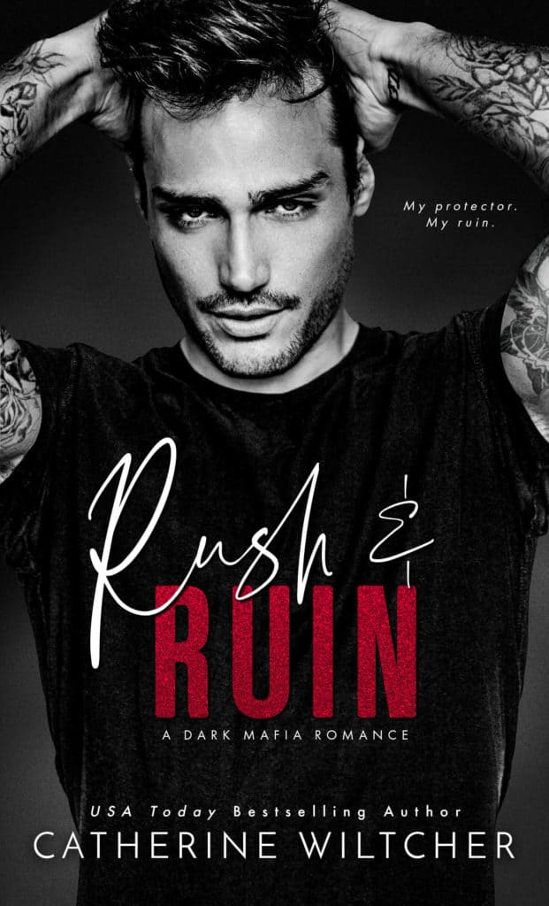 Rush & Ruin by Catherine Wiltcher