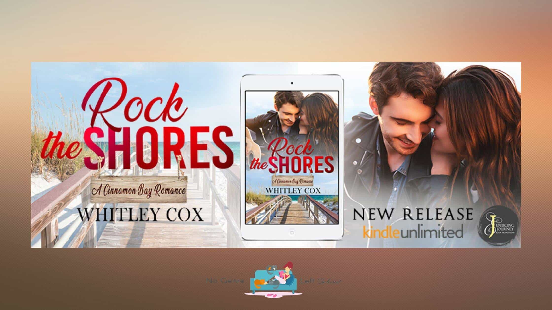 Rock the Shores by Whitley Cox ~ Excerpt