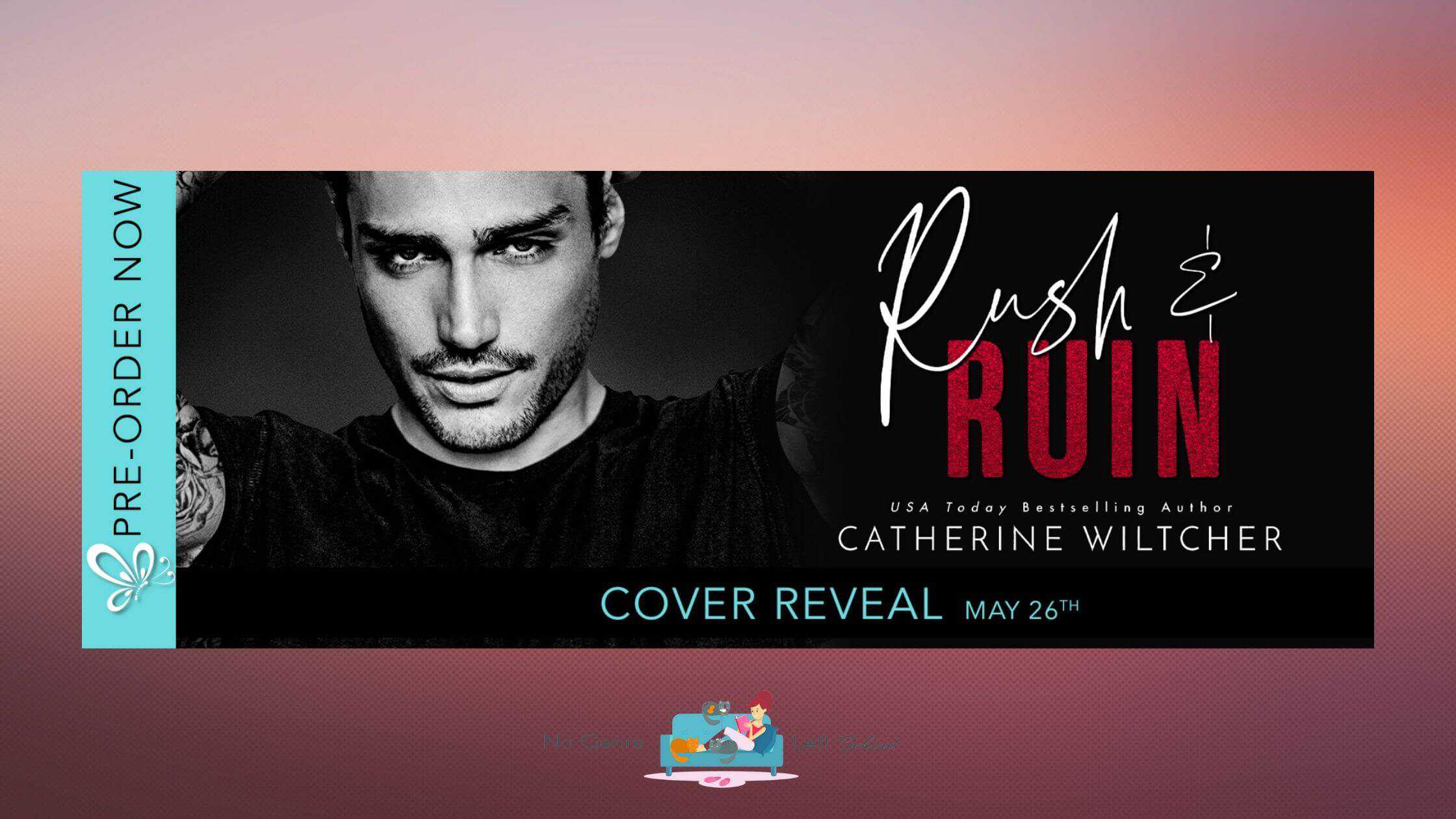 Rush & Ruin by Catherine Wiltcher ~ Cover Reveal