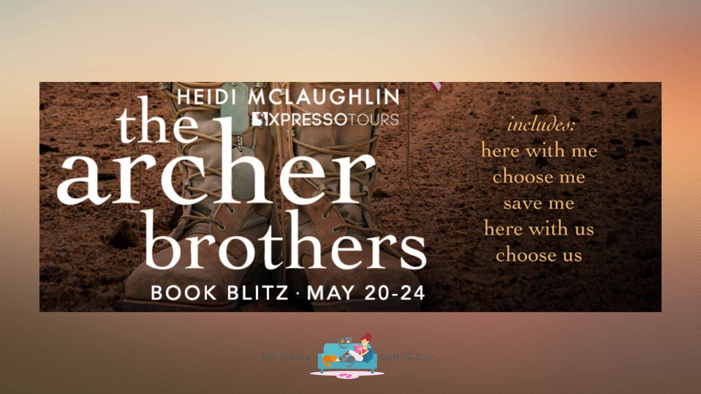 The Archer Brothers Series by Heidi McLaughlin ~ Excerpt