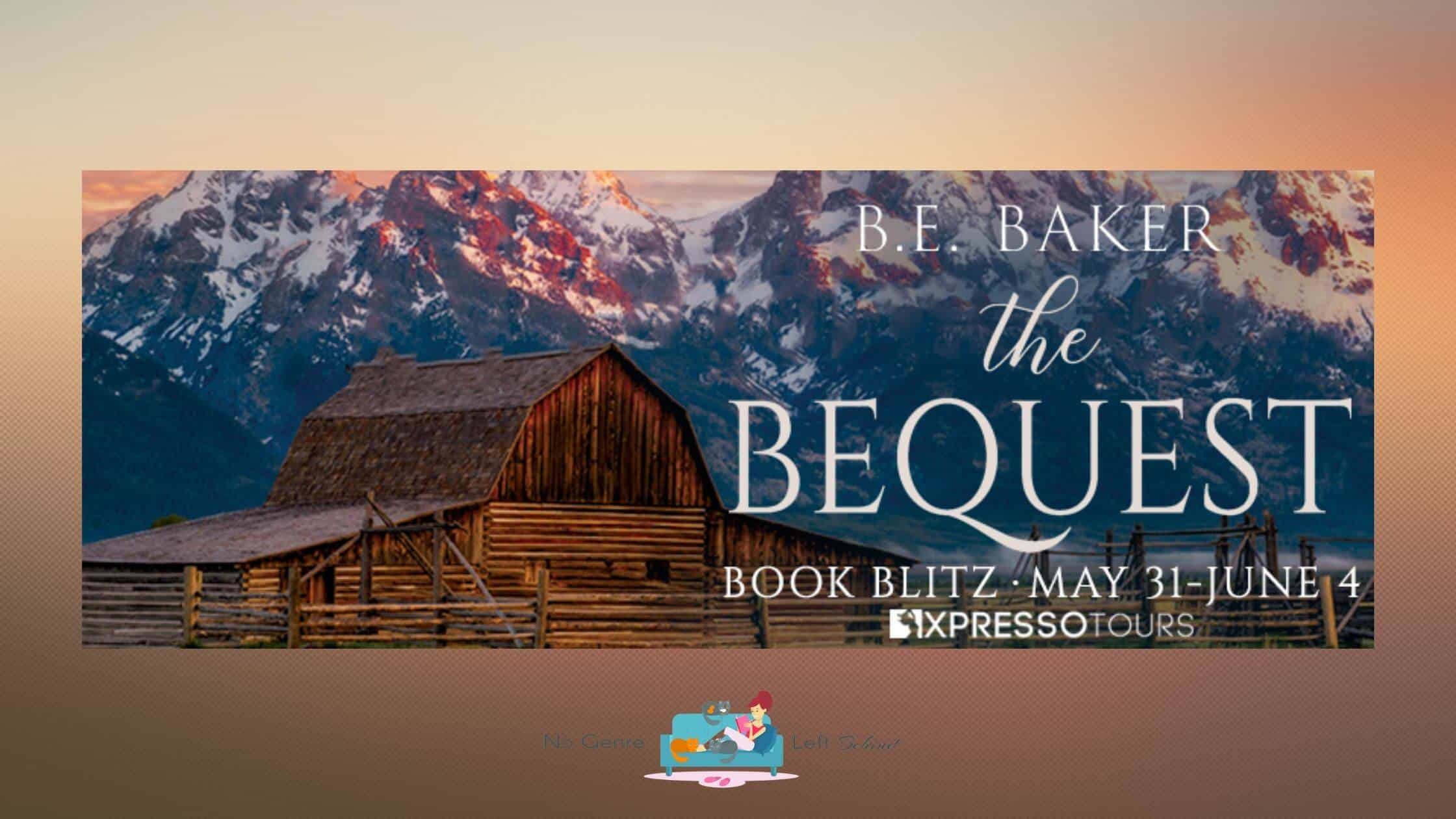 The Bequest by B.E. Baker ~ Excerpt