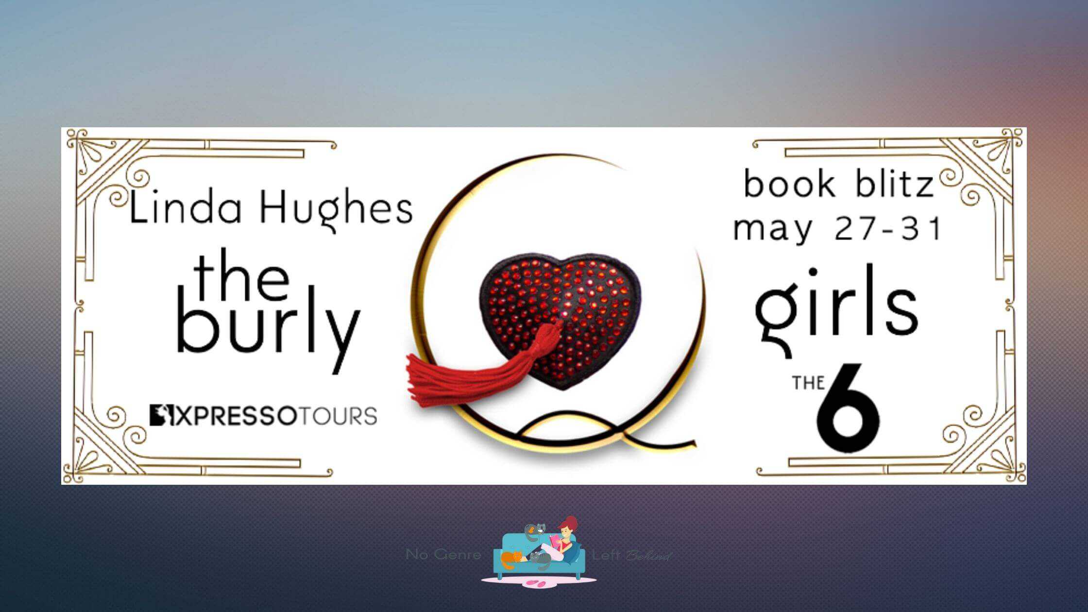 The Burly-Q Girls: The 6 by Linda Hughes ~ Excerpt