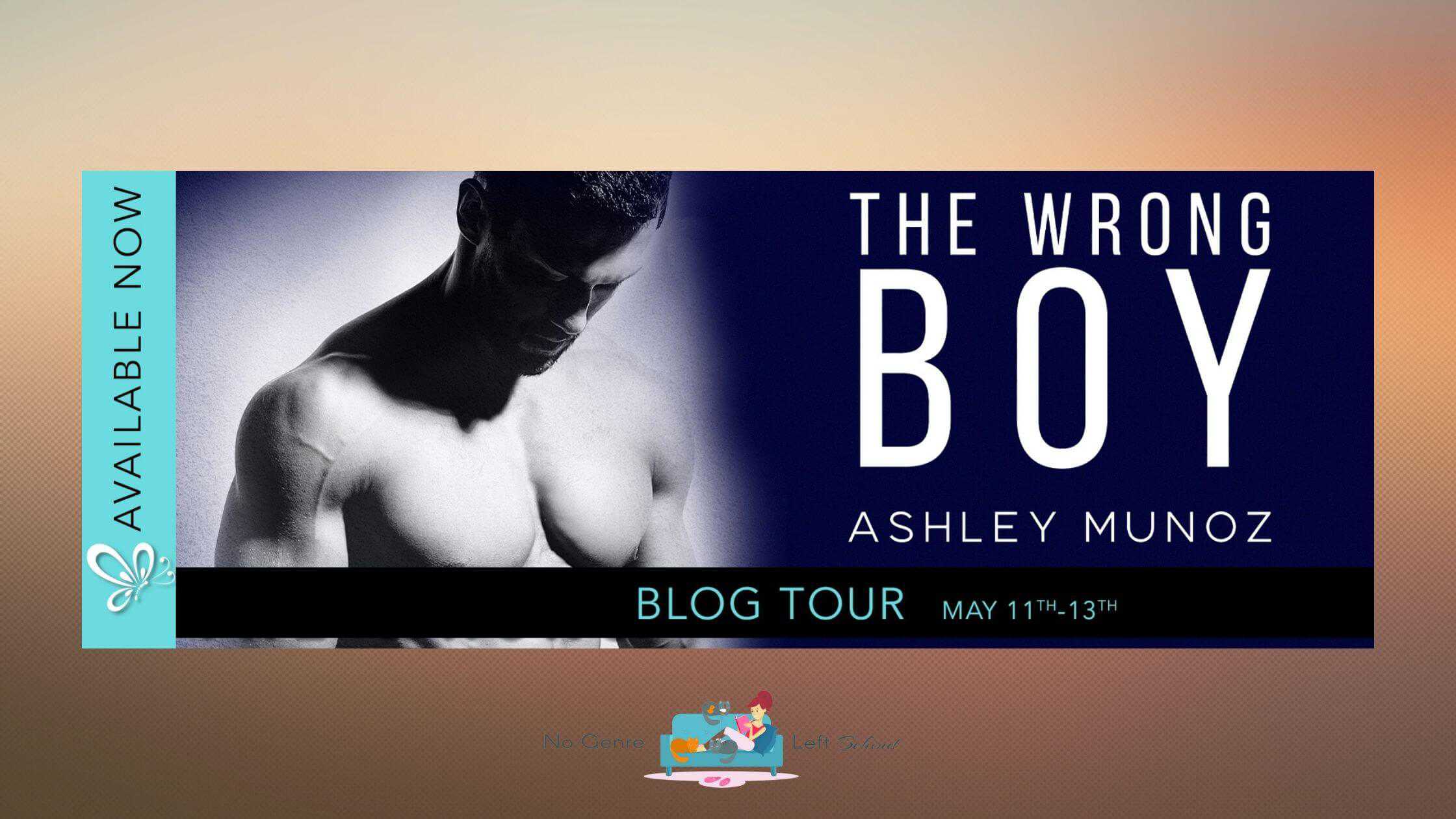 The Wrong Boy by Ashley Munoz ~ Excerpt