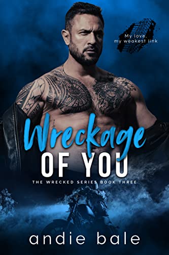Wreckage of You by Andie Bale