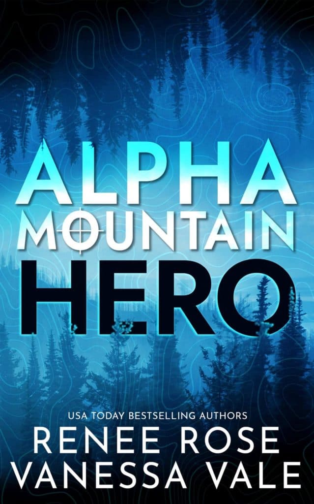 Alpha Mountain: Hero by Renee Rose and Vanessa Vale
