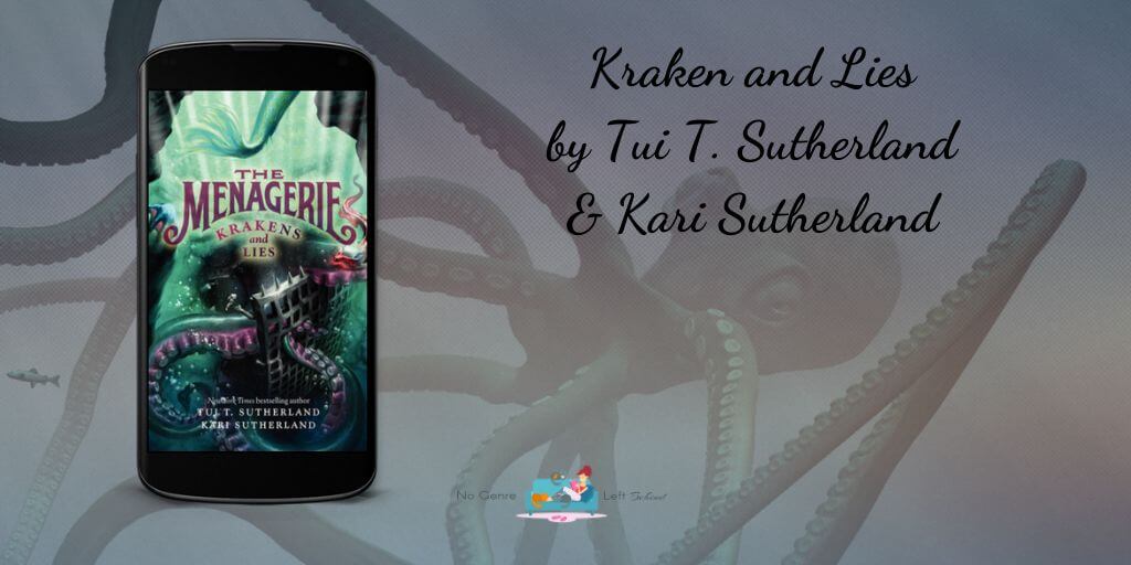 Kraken and Lies by Tui T. Sutherland and Kari Sutherland ~ Review