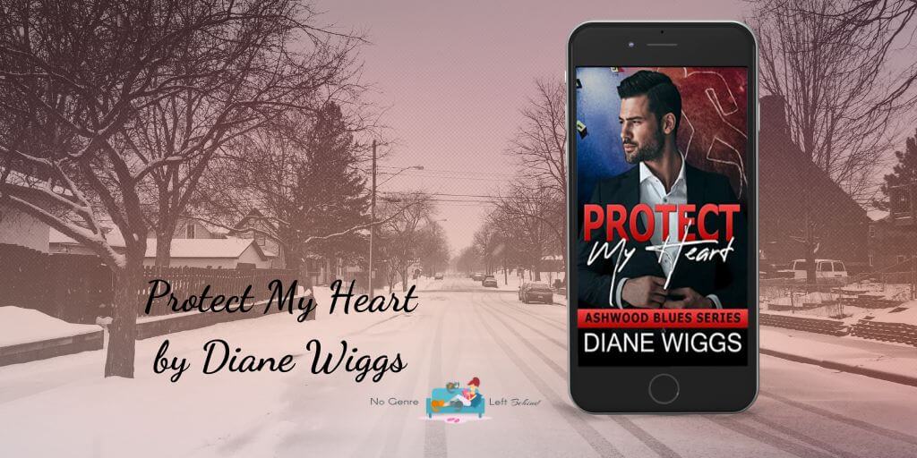 Protect My Heart by Diane Wiggs ~ Review