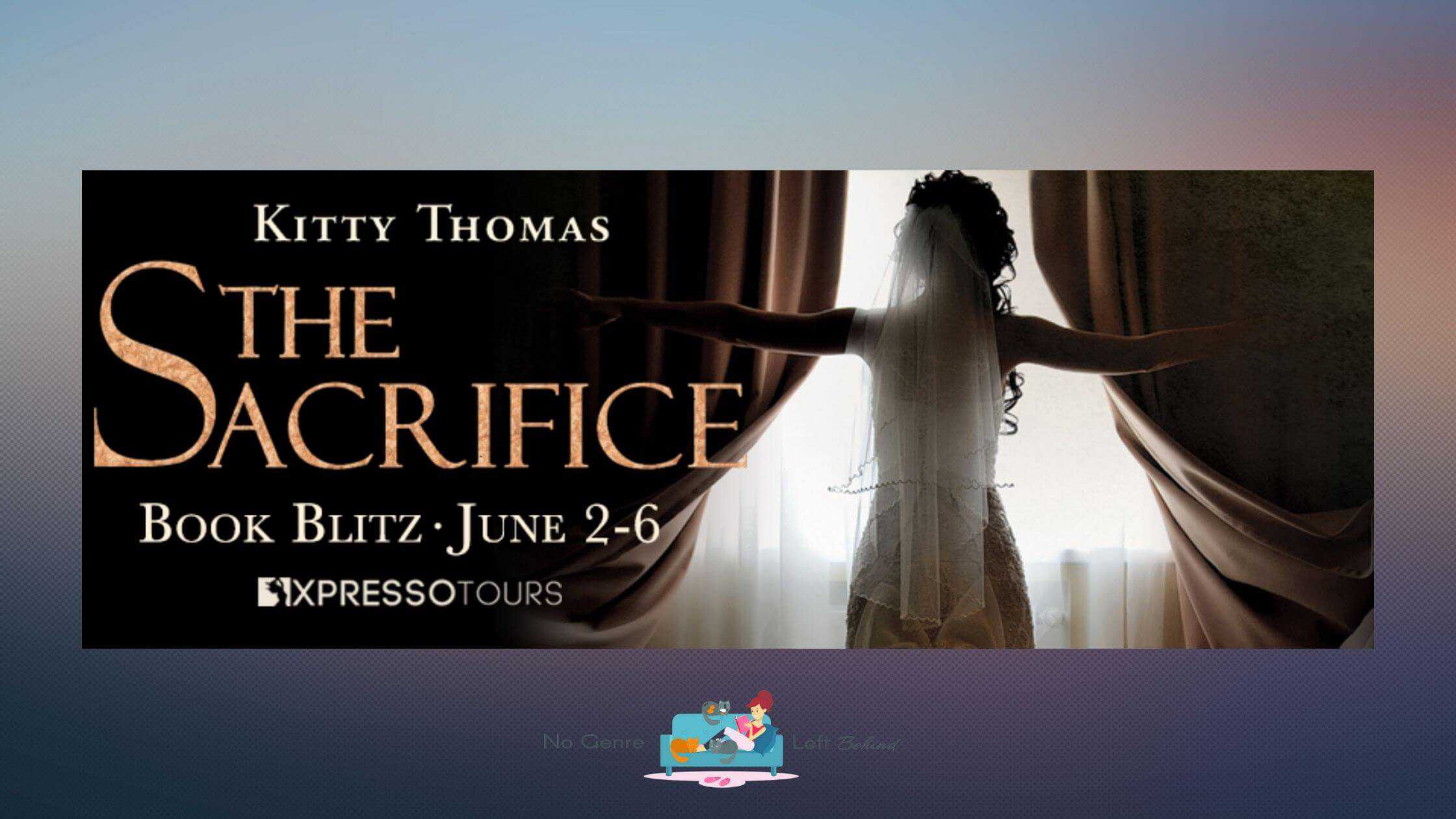 The Sacrifice by Kitty Thomas ~ Excerpt