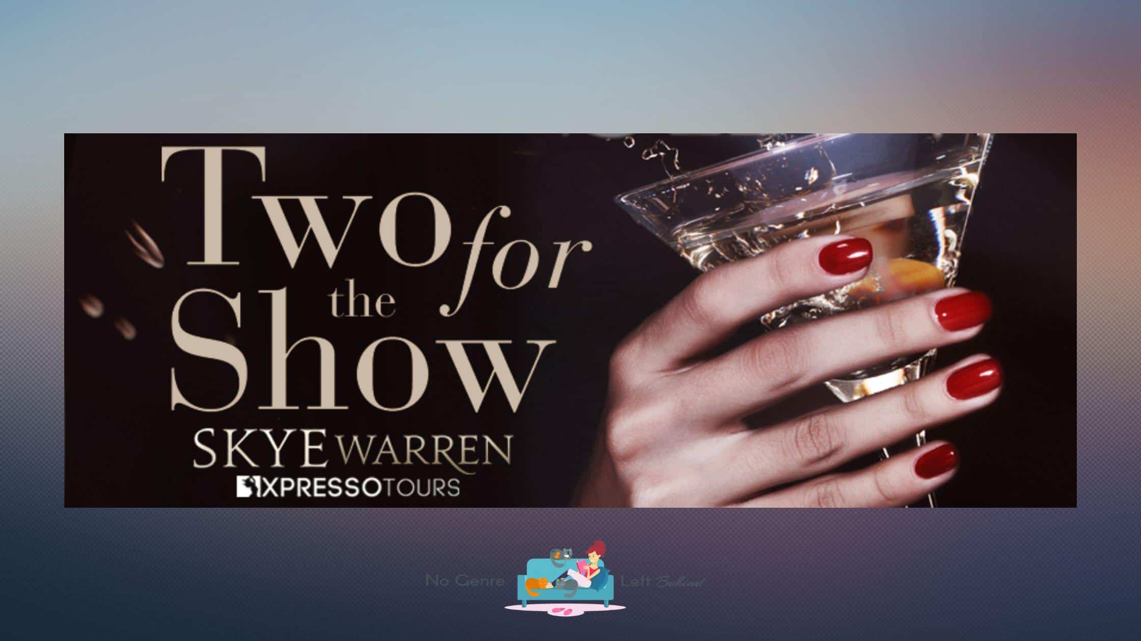 Two for the Show by Skye Warren ~ Cover Reveal