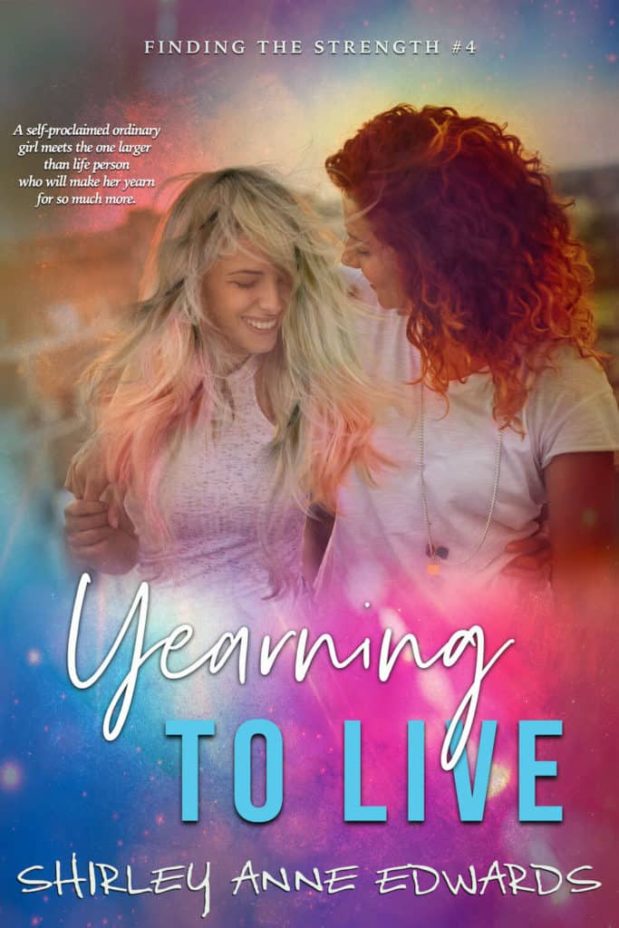 Yearning to Live by Shirley Anne Edwards