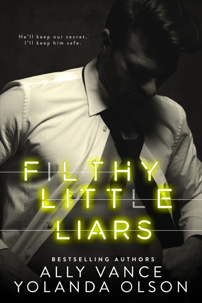 Filthy Little Liars by Ally Vance and Yolanda Olson