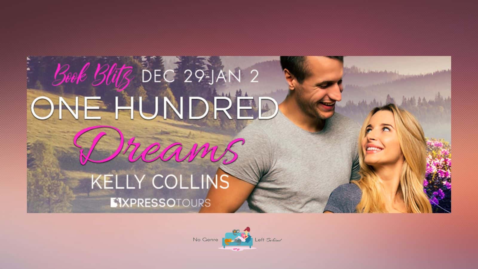 One Hundred Dreams by Kelly Collins ~ Excerpt