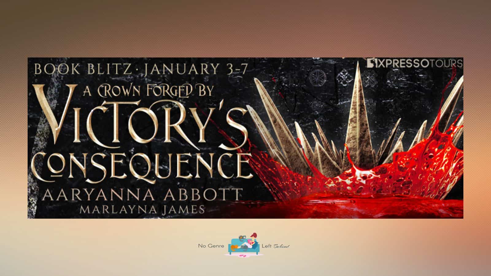 A Crown Forged by Victory’s Consequence by Aaryanna Abbott & Marlayna James ~ Excerpt