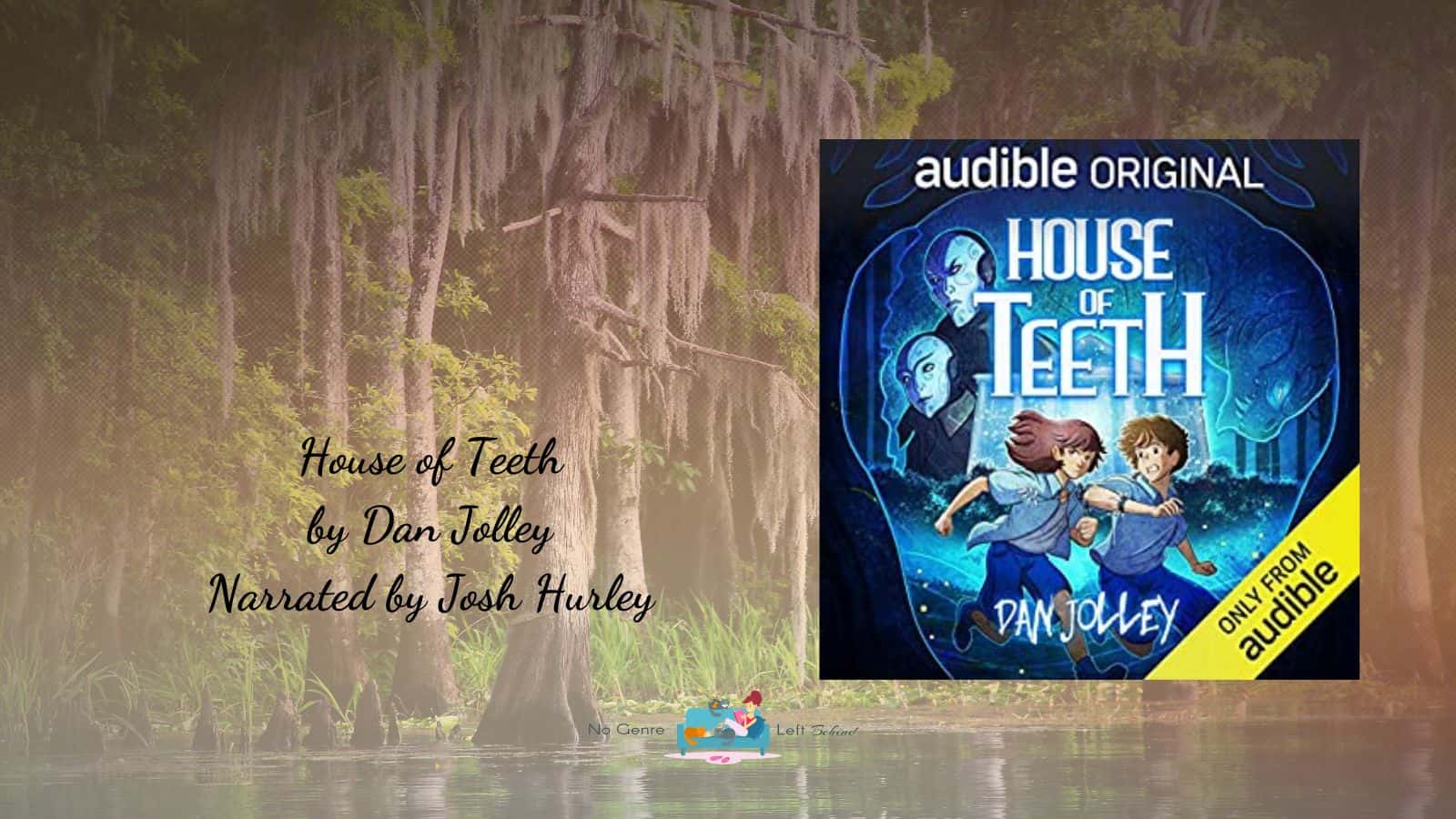 House of Teeth by Dan Jolley ~ Audiobook Review