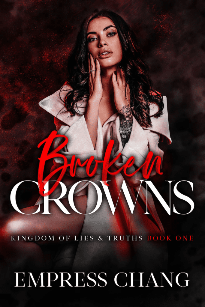 Broken Crowns by Empress Chang