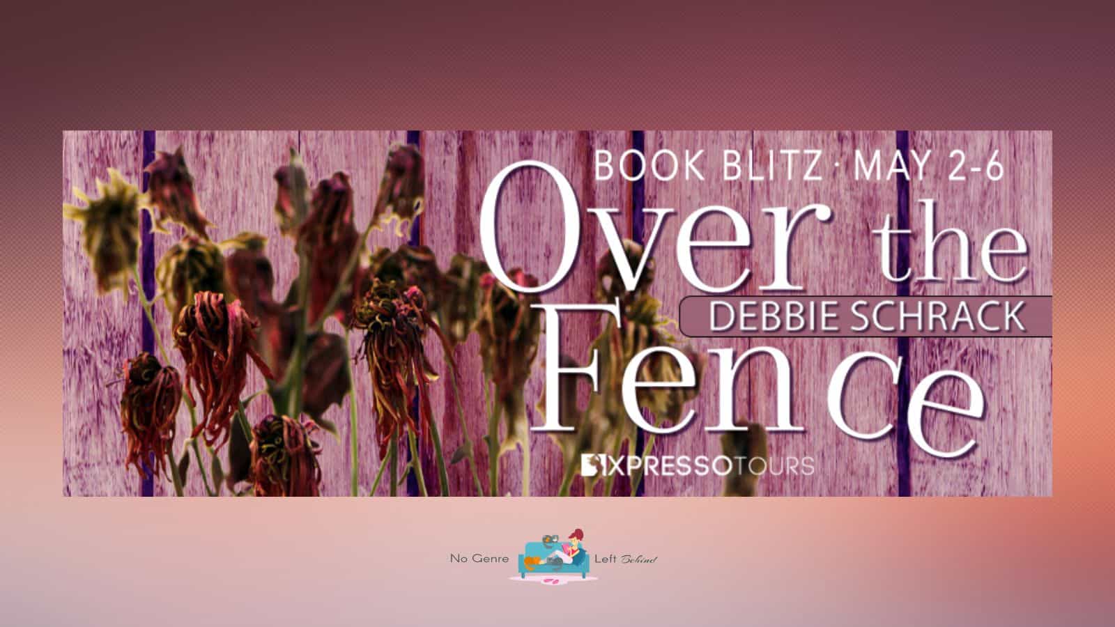 Over the Fence by Debbie Schrack ~ Excerpt