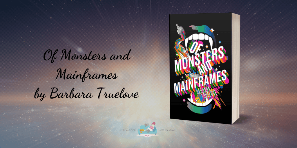 Of Monsters and Mainframes by Barbara Truelove ~ Review