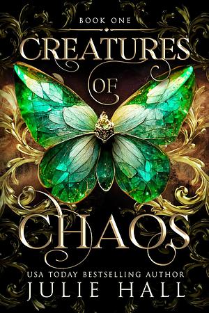 Vibrant green butterfly cover art for "Creatures of Chaos" by Julie Hall, featuring gold floral accents.